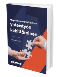 Työkirja markkinoinnin ja myynnin yhteistyön tiivistämiseen